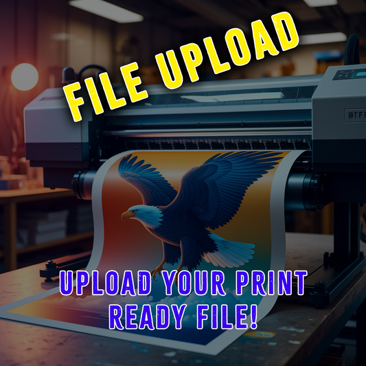 Upload Your Print Ready Image!